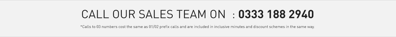 all our sales team on 03331882940