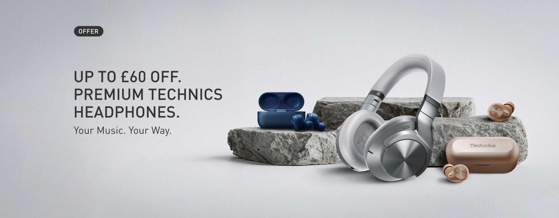 Exclusive offer on Technics headphones – Get up to £60 off high-quality audio with sleek over-ear and in-ear designs.