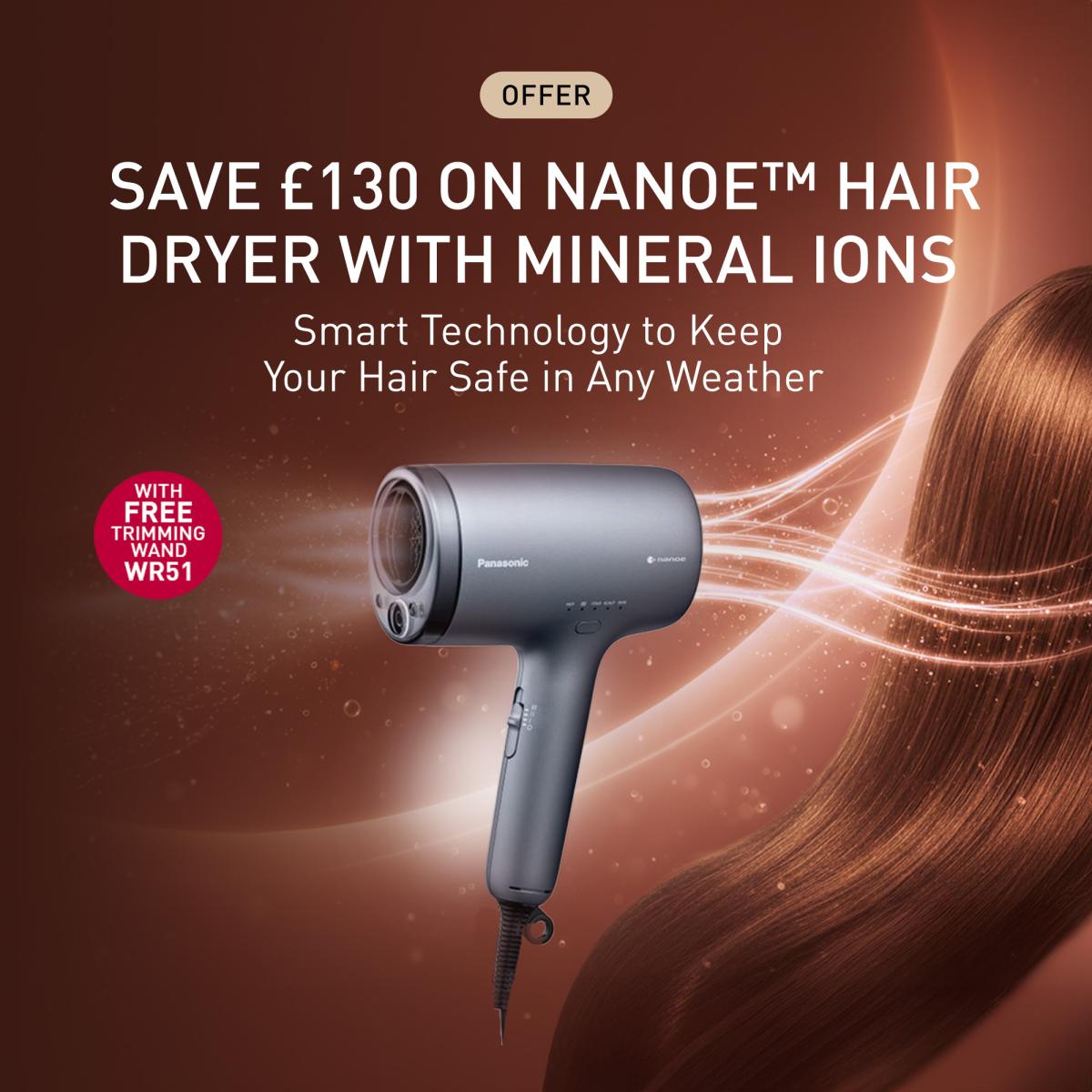 Get £130 off Nanoe Hair dryer with Mineral Ions