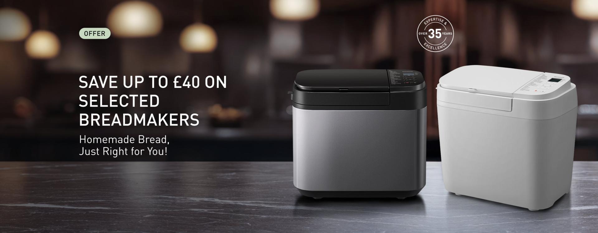 Save up to £40 on selected Panasonic breadmakers – Enjoy fresh, homemade bread with customizable settings and easy operation.